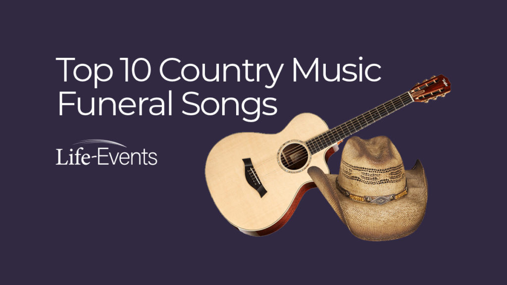 Top 10 Country Music funeral Songs