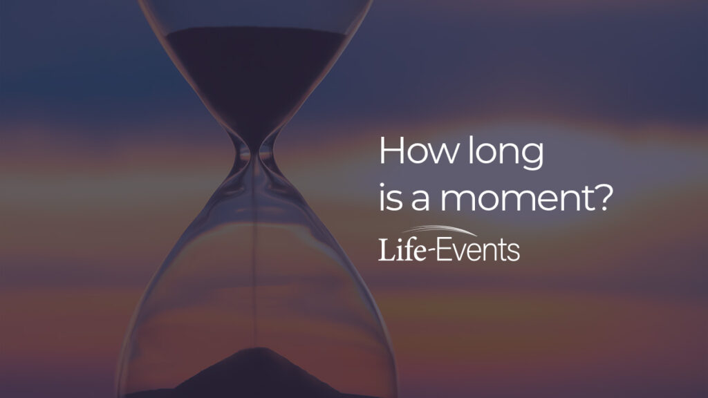 How long is a moment?